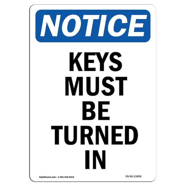Safety Sign, OSHA Notice, 5" Height, Keys Must Be Turned In Sign, Portrait, 10PK